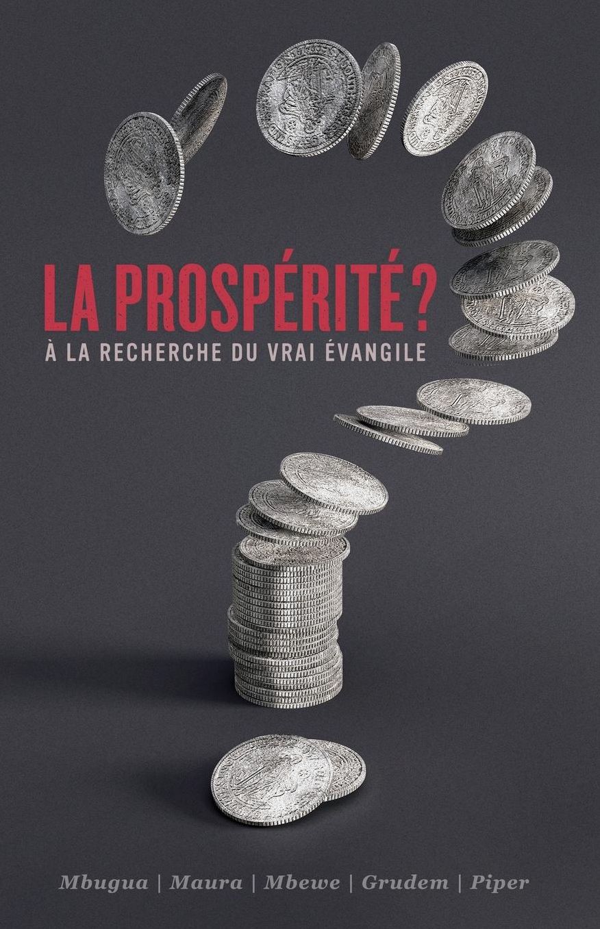 La prospérité ? (Prosperity?: Seeking the True Gospel): À la recherche du vrai évangile
