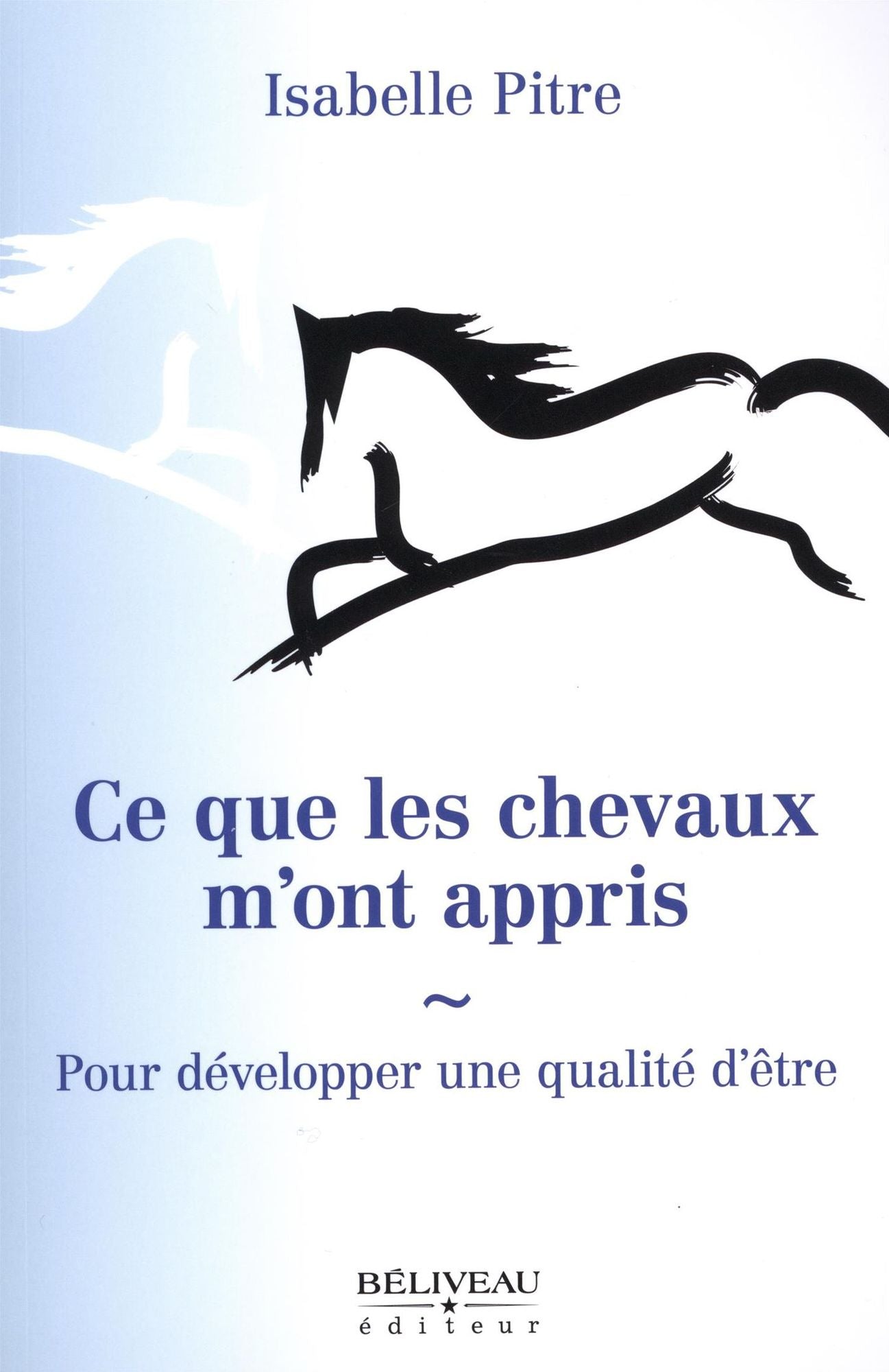 Ce que les chevaux m'ont appris