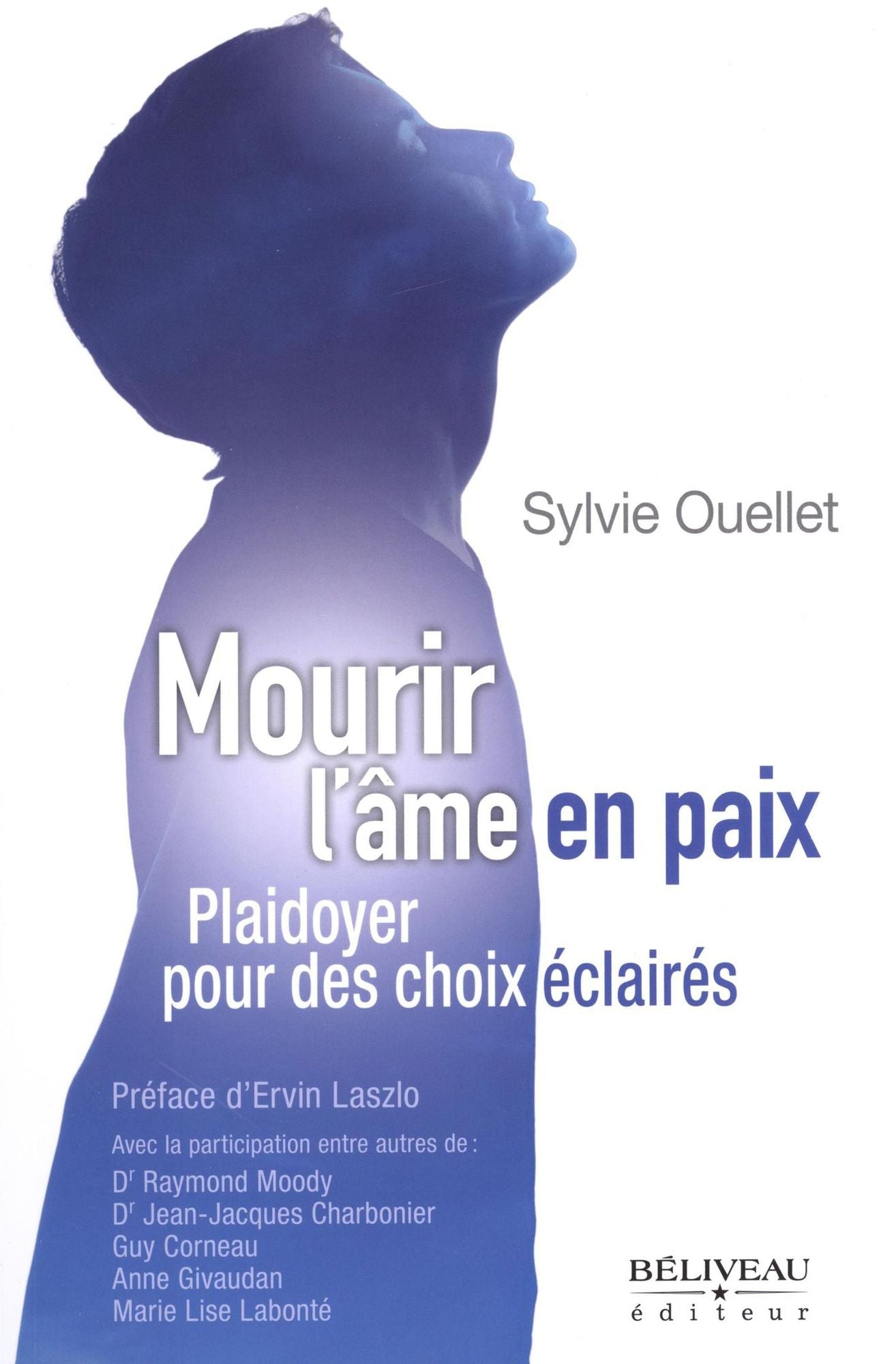 Mourir l'âme en paix Plaidoyer pour des choix éclairés