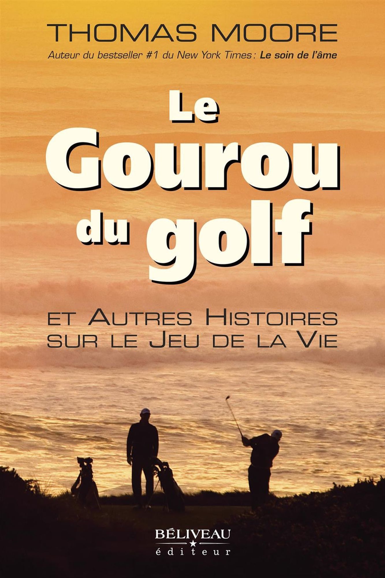 Le Gouru du golf et Autres Histoires sur le Jeu de la Vie