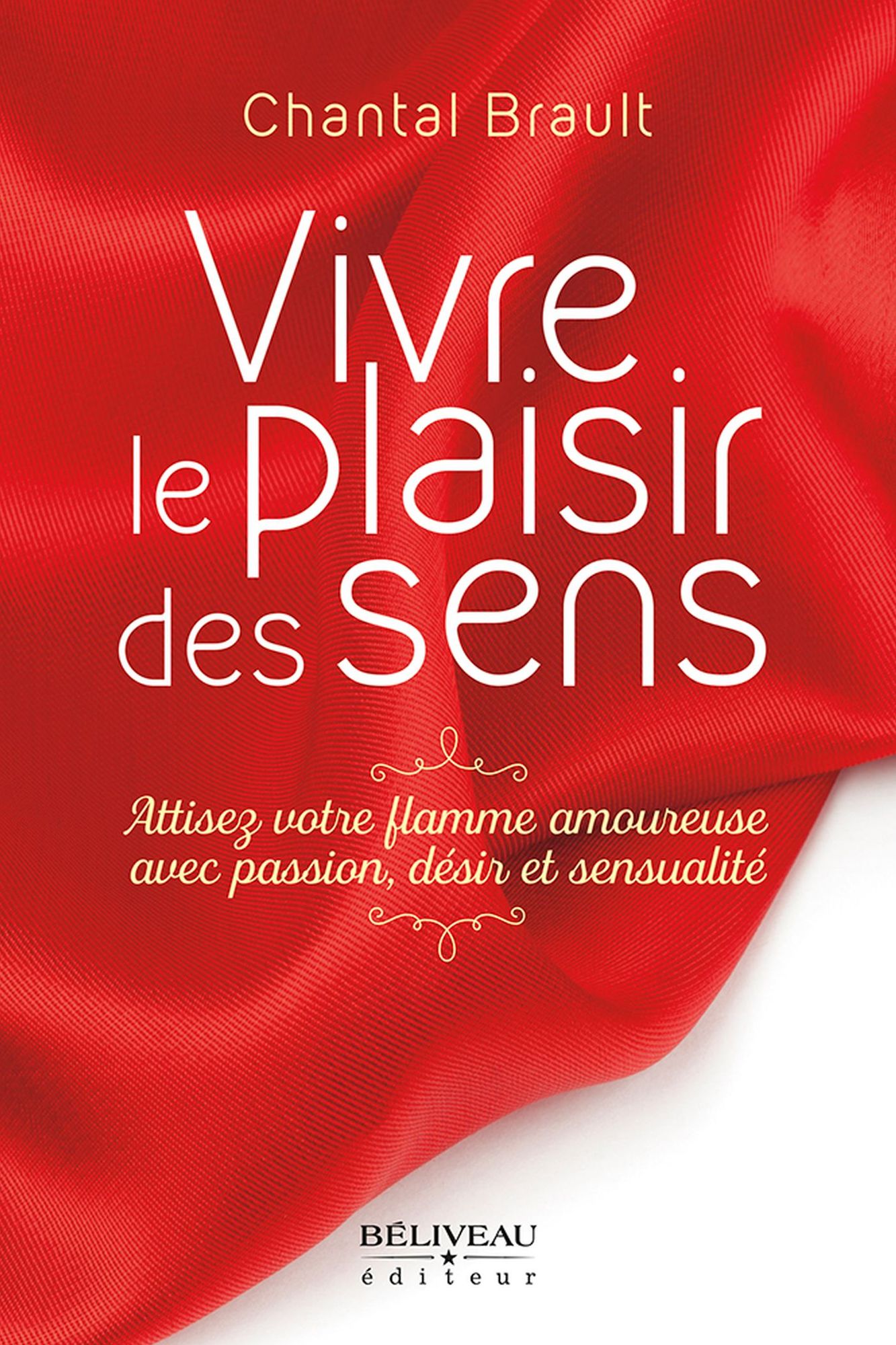 Vivre le plaisir des sens : Attisez votre flamme amoureuse avec passion, désir et sensualité