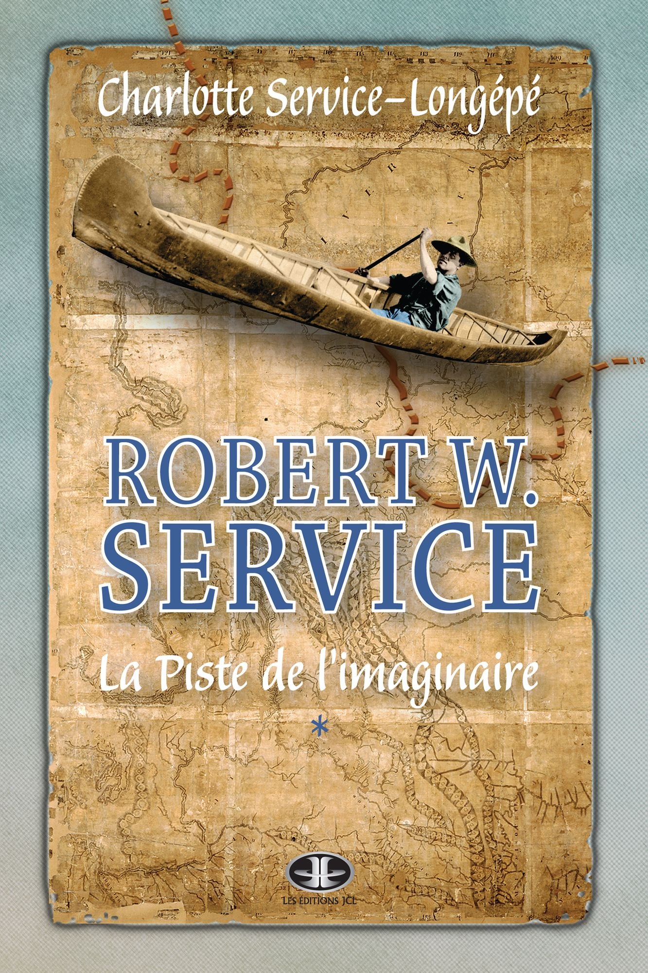 Robert W. Service, T. 1: La Piste de l'imaginaire