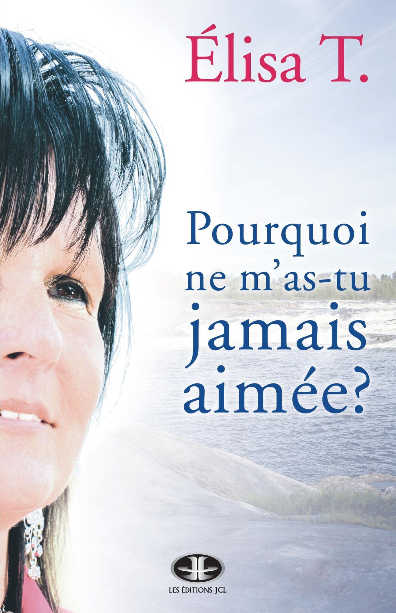 Pourquoi ne m'as-tu jamais aimée?