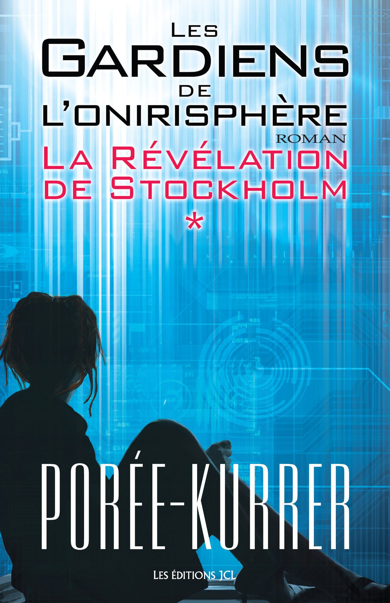 La Révélation de Stockholm: Les Gardiens de l'onirisphère, tome 1