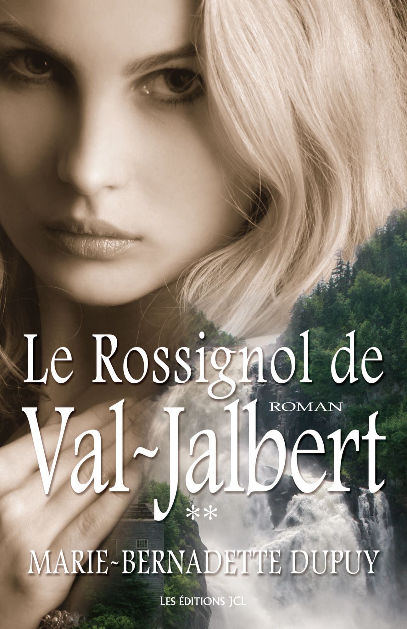 Le Rossignol de Val-Jalbert: Saga L'Enfant des neiges, tome 2