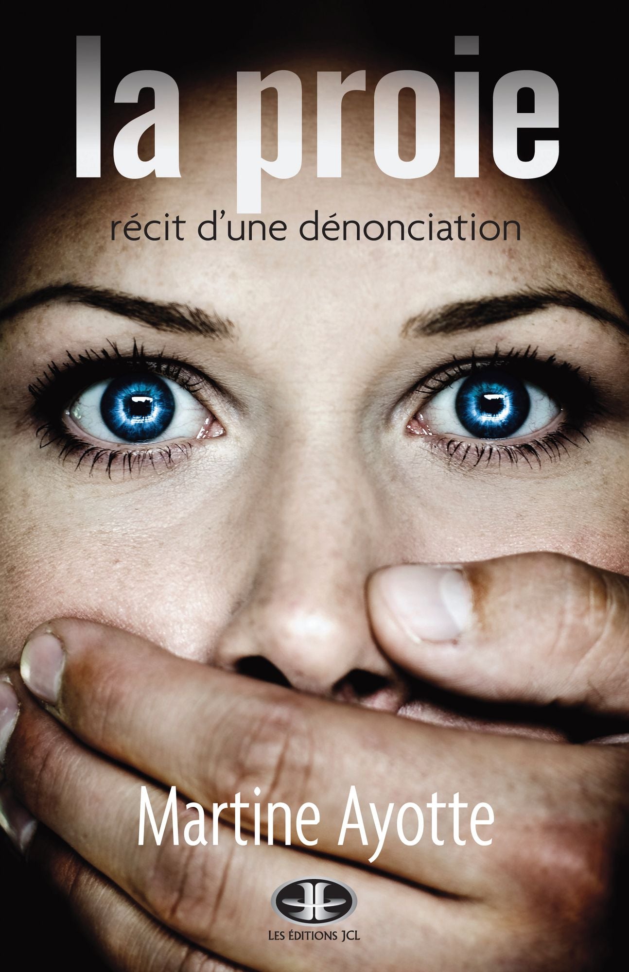 La Proie: Récit d'une dénonciation