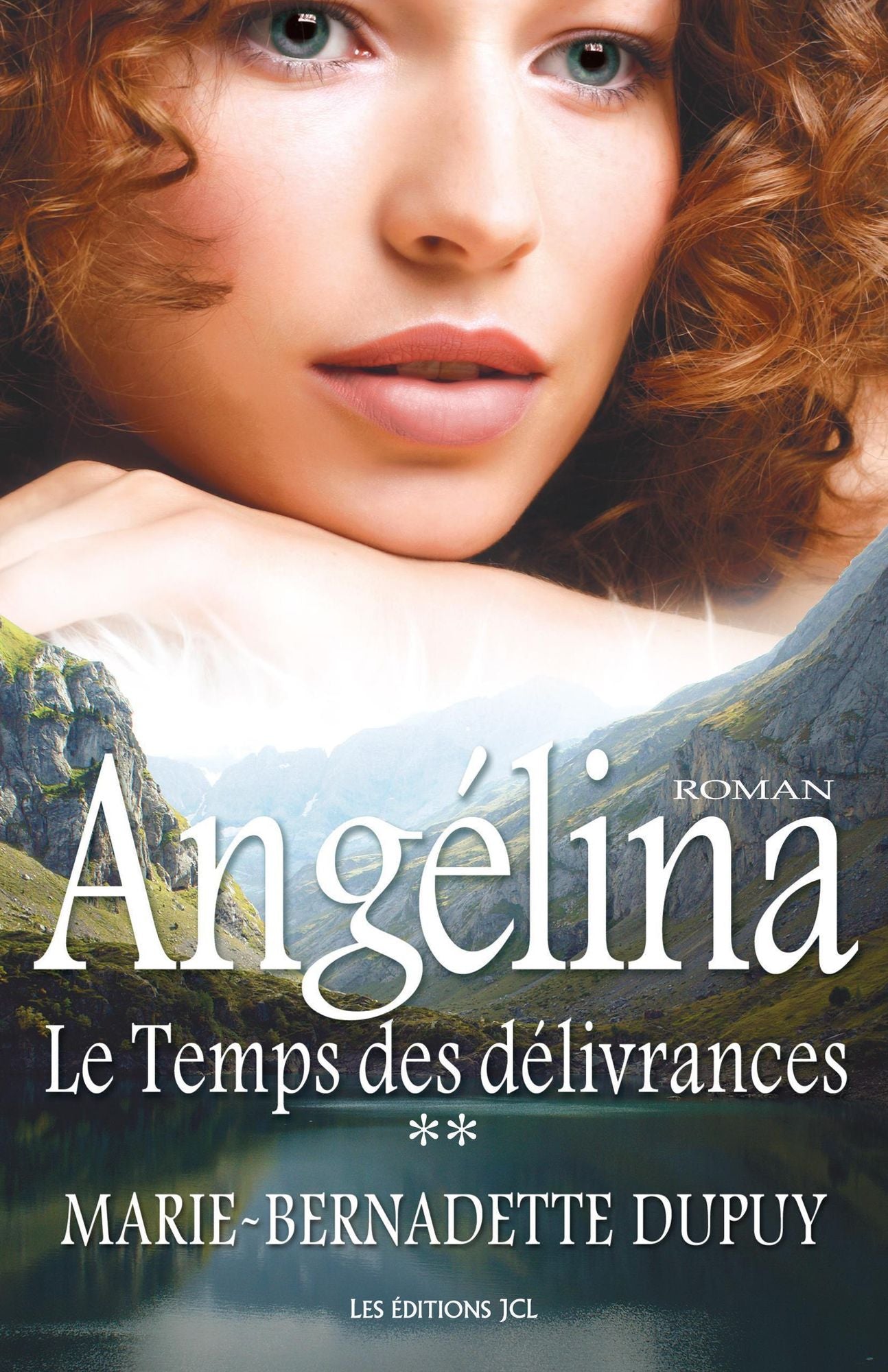 Le Temps des délivrances: Saga Angélina, tome 2