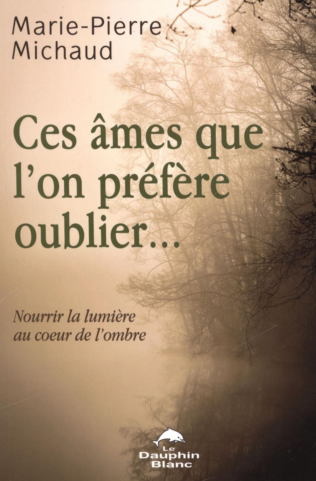 Ces âmes que l'on préfère oublier...