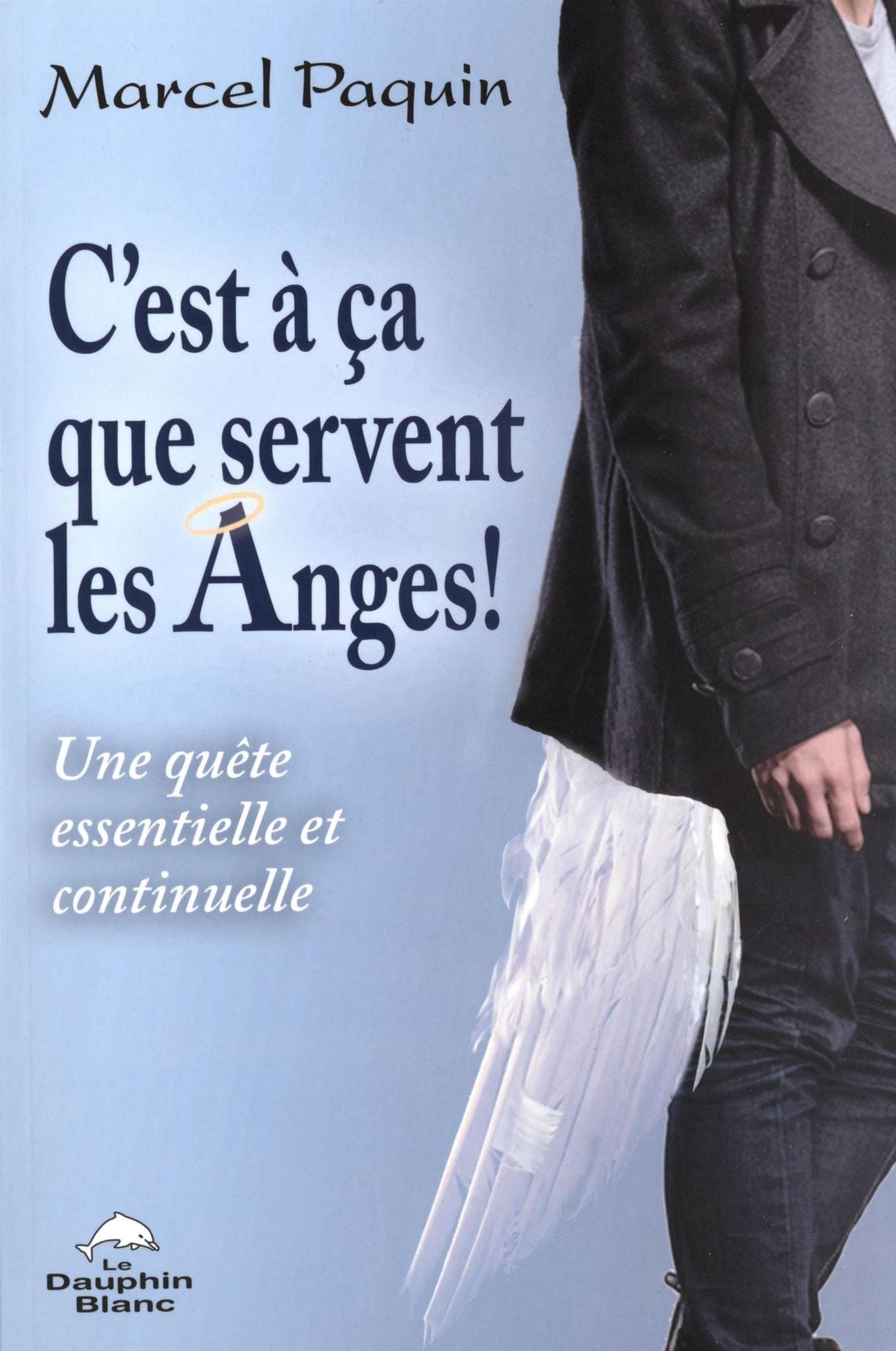 C'est à ça que servent les Anges!