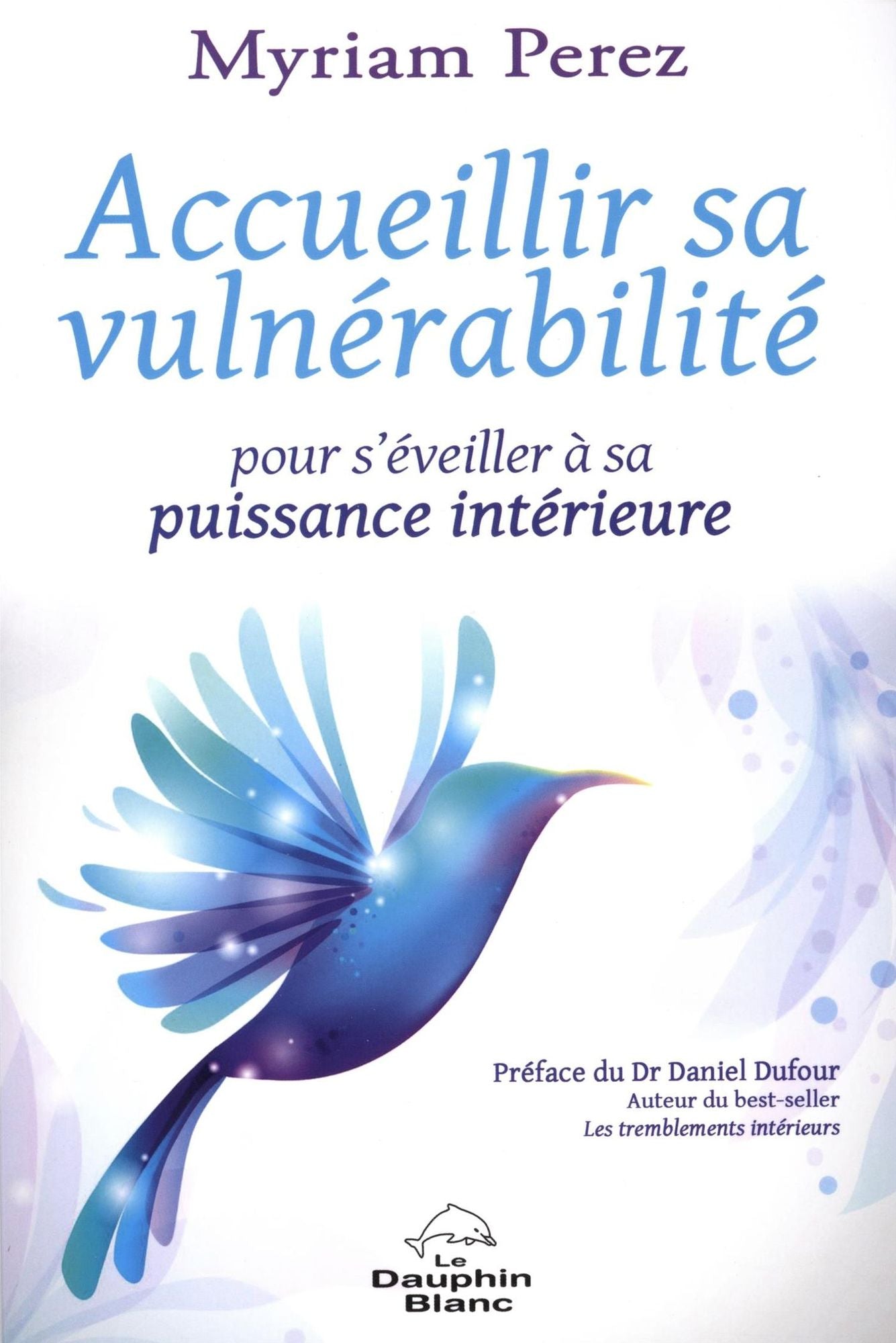 Accueillir sa vulnérabilité