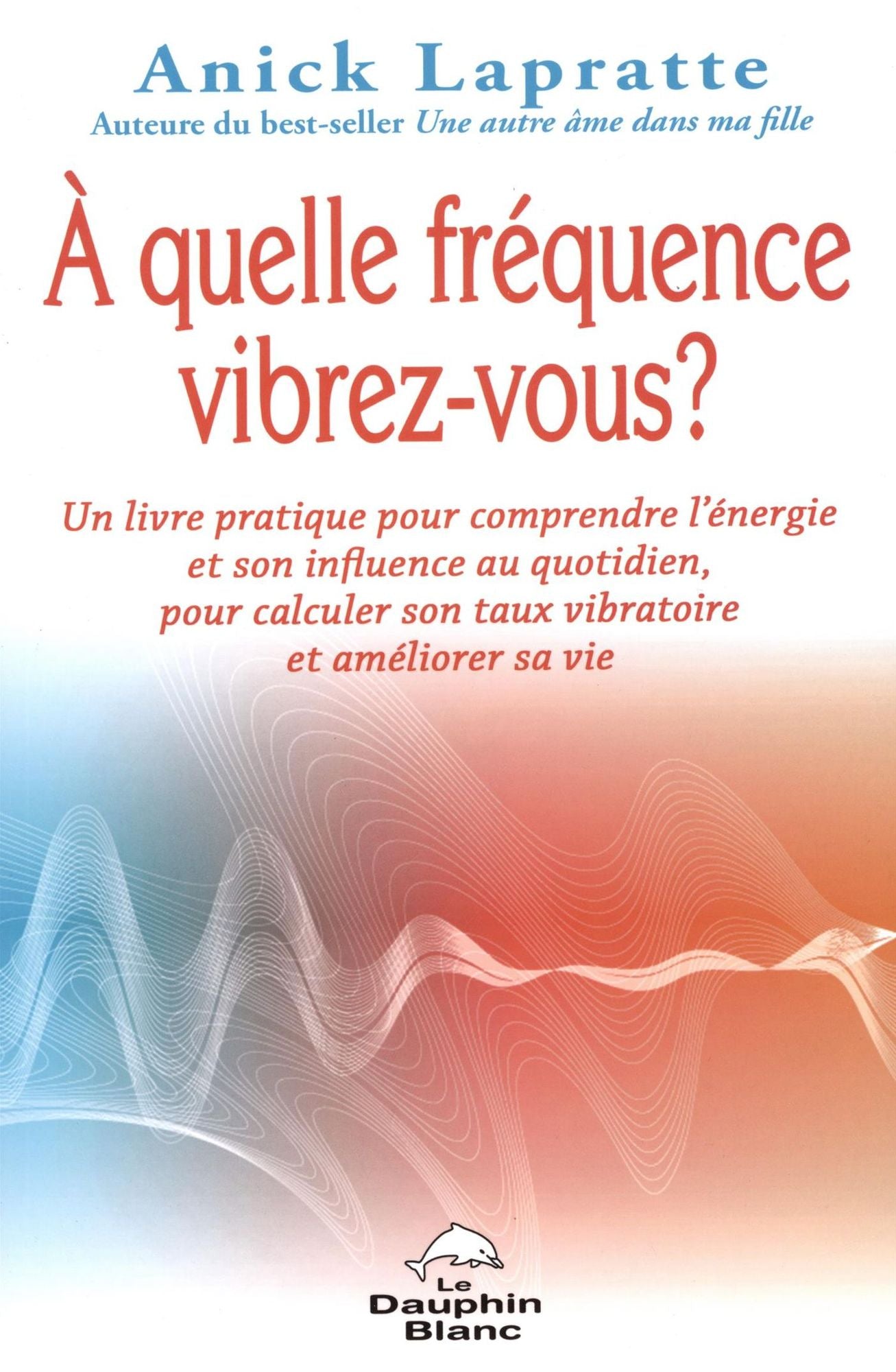 À quelle fréquence vibrez-vous ?