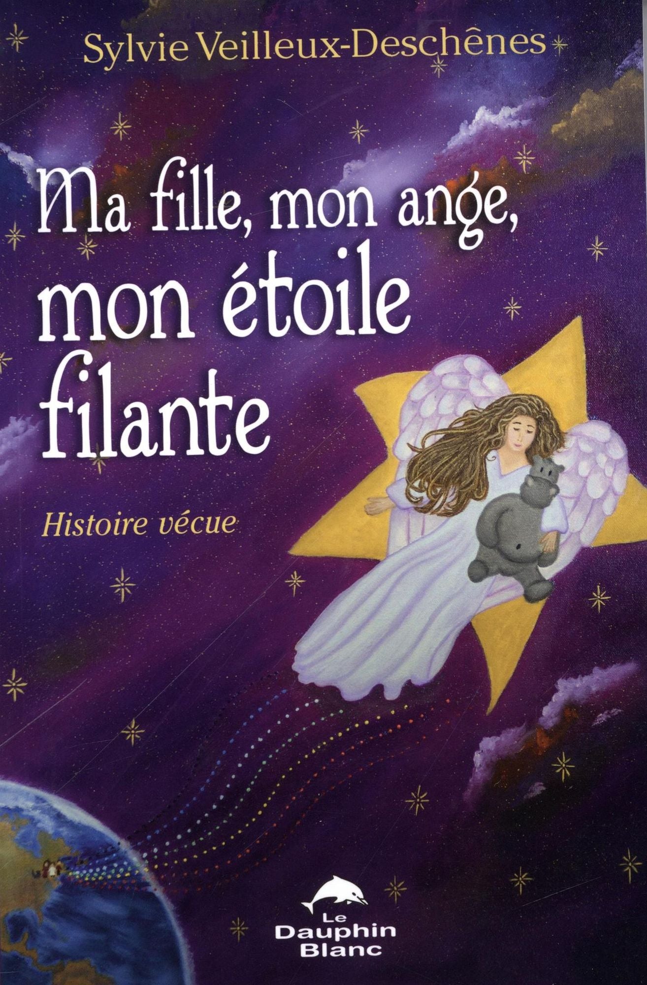Ma fille, mon ange, mon étoile filante...
