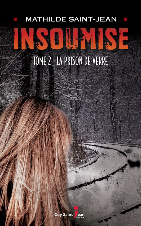 Insoumise, tome 2: La prison de verre