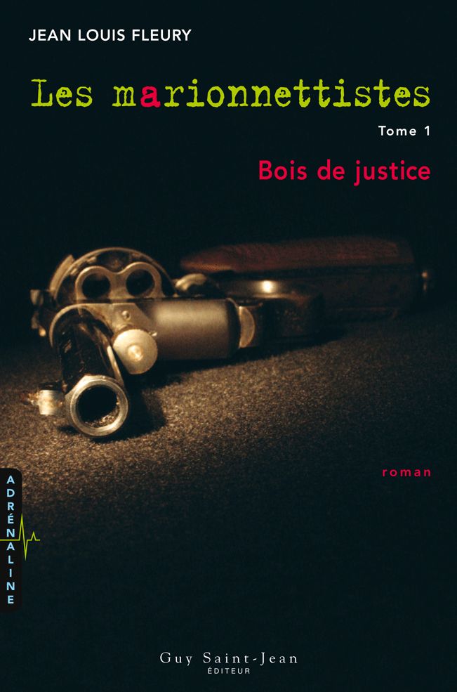 Les marionnettistes, tome 1 : Bois de justice