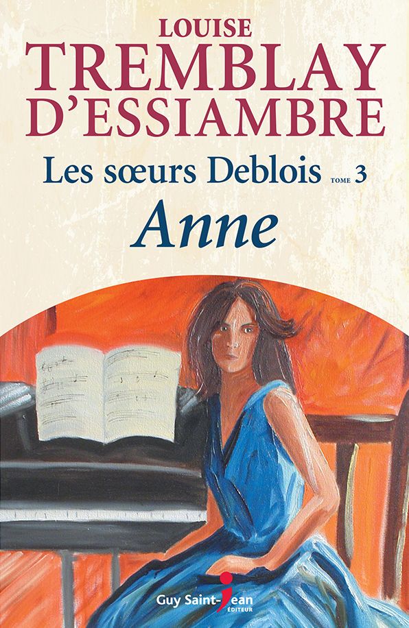 Les soeurs Deblois, tome 3: Anne
