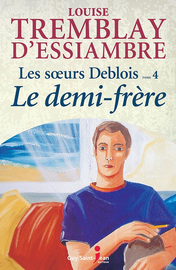 Les soeurs Deblois, tome 4: Le demi-frère