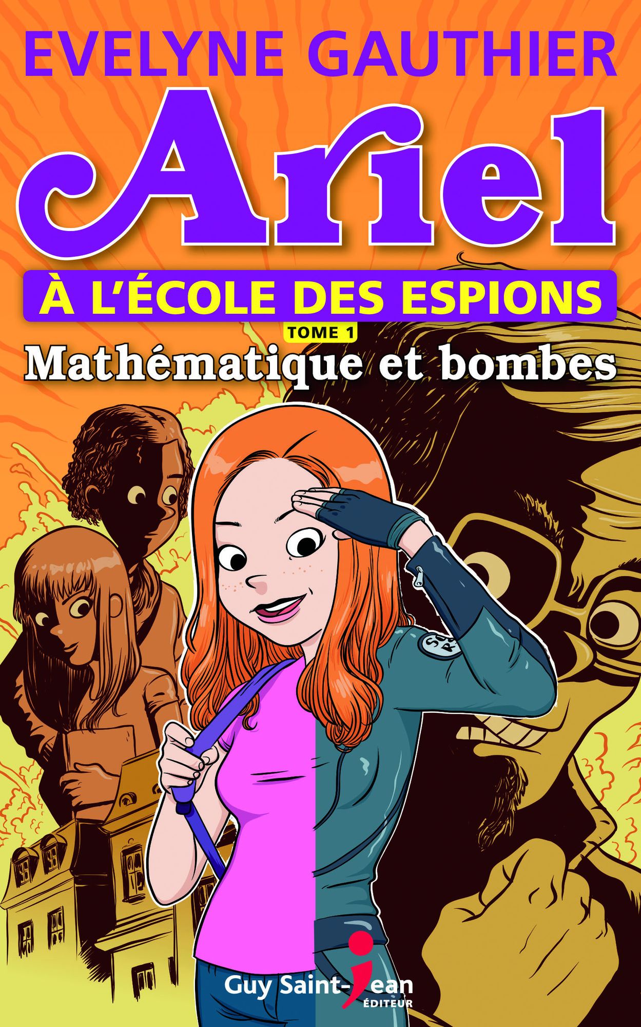 Ariel à l'école des espions, tome 1: Mathématique et bombes