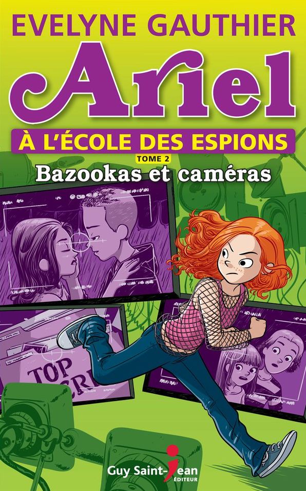 Ariel à l'école des espions, tome 2: Bazooka et caméras