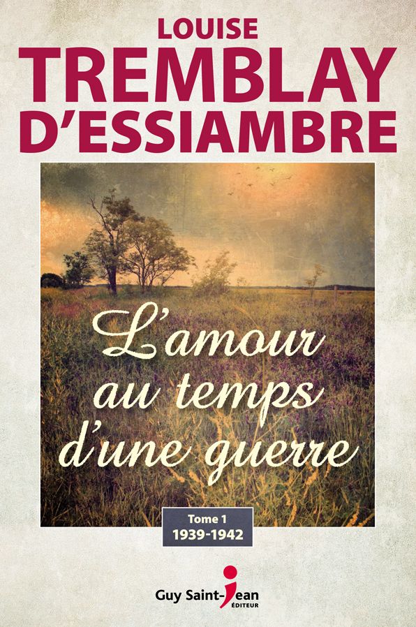 L'amour au temps d'une guerre: tome 1 : 1939-1942