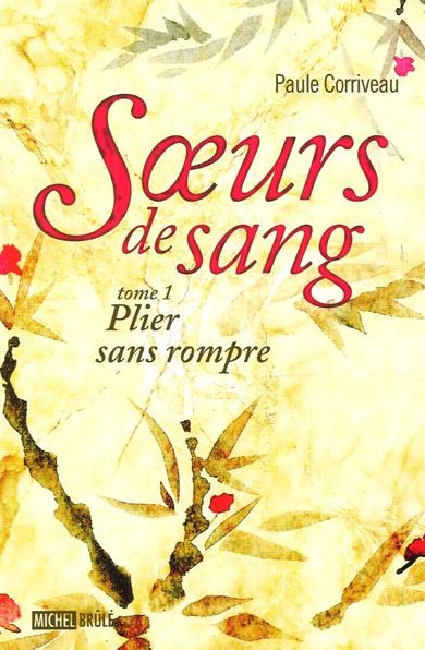 Soeurs de sang 1 : Plier sans rompre