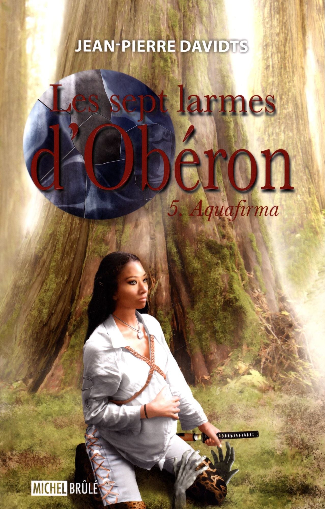 Les sept larmes d'Obéron 5 : Aquafirma