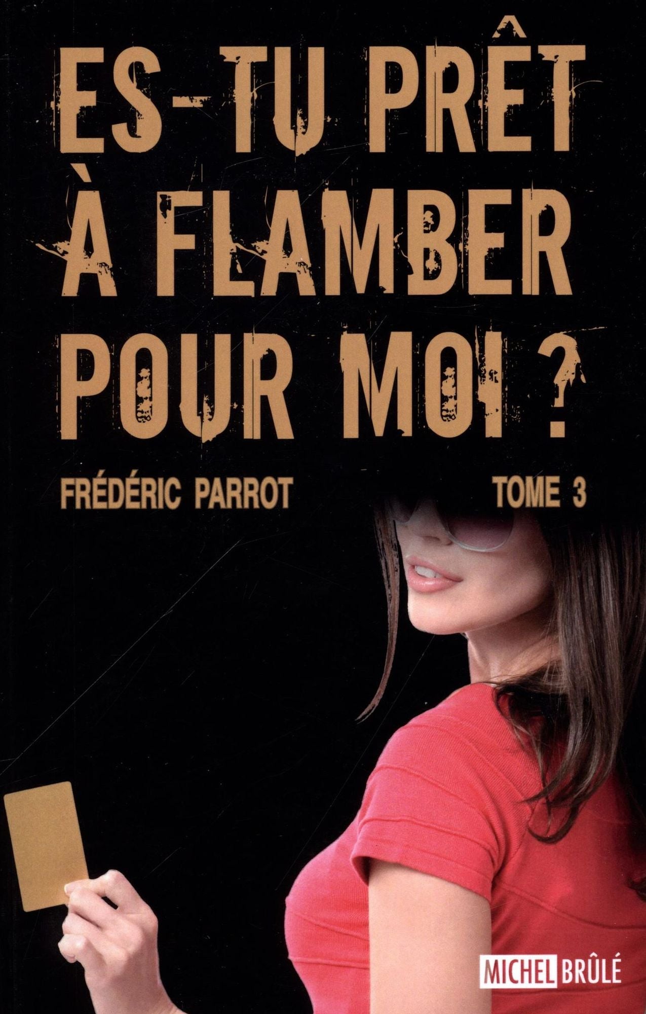 Es-tu prêt à flamber pour moi? 03