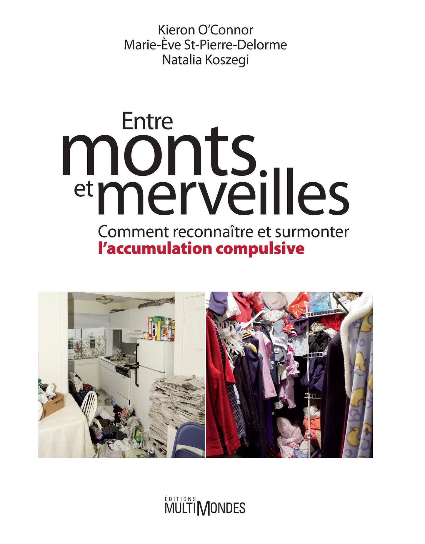 Entre monts et merveilles: Comment reconnaître et surmonter l'accumulation compulsive