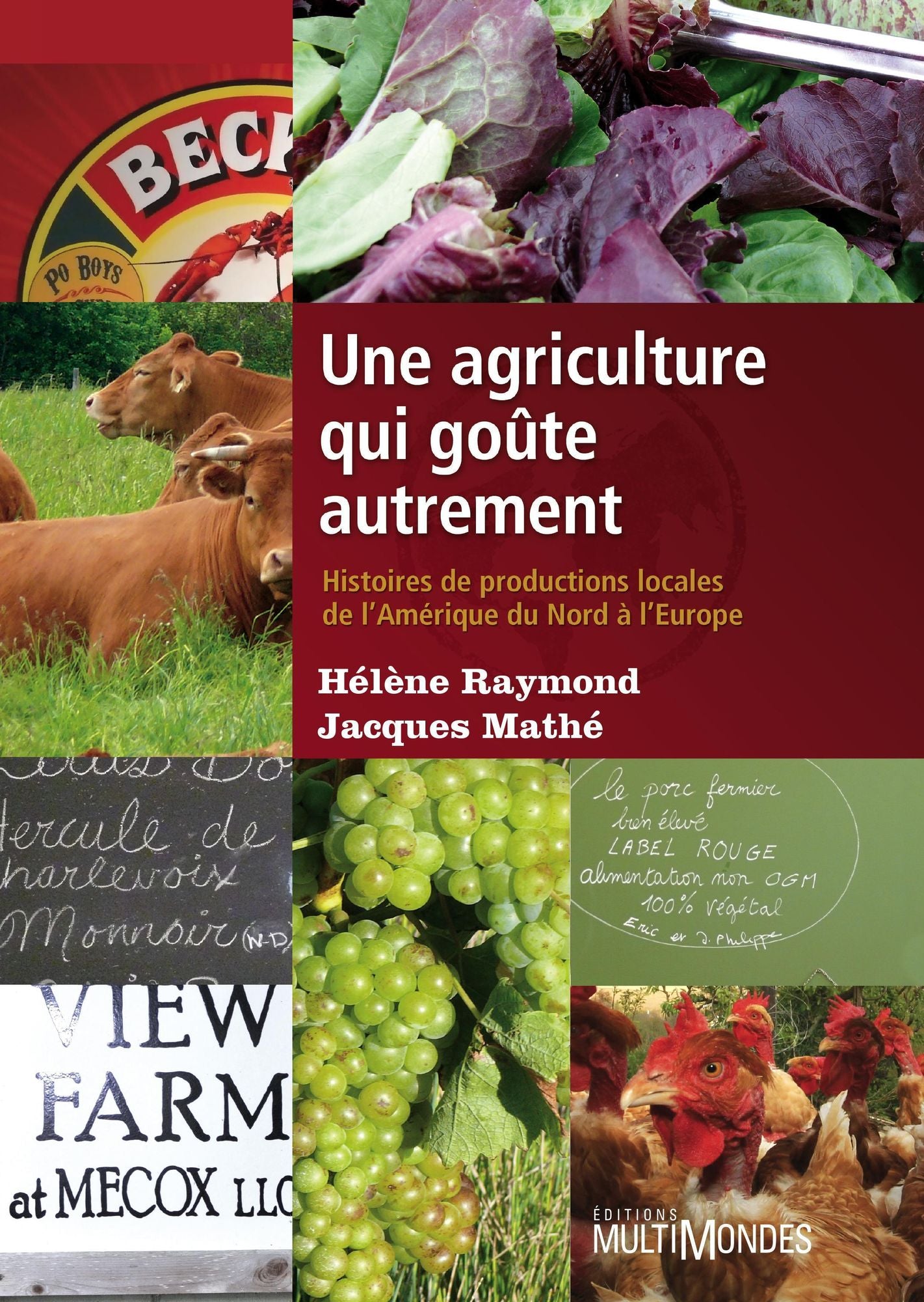 Une agriculture qui goûte autrement: Histoires de productions locales, de l'Amérique du Nord à l'Europe