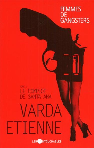 Femmes de gangsters 1 : Le complot de Santa Ana
