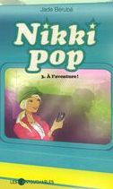 Nikki pop 3 : À l'aventure !