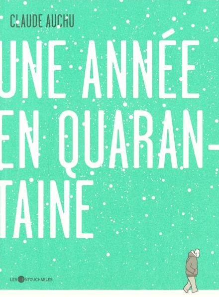 Une année en quarantaine