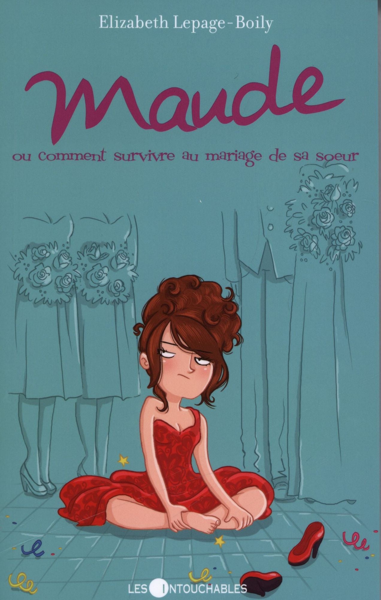 Maude 2 : ou comment survivre au mariage de sa soeur
