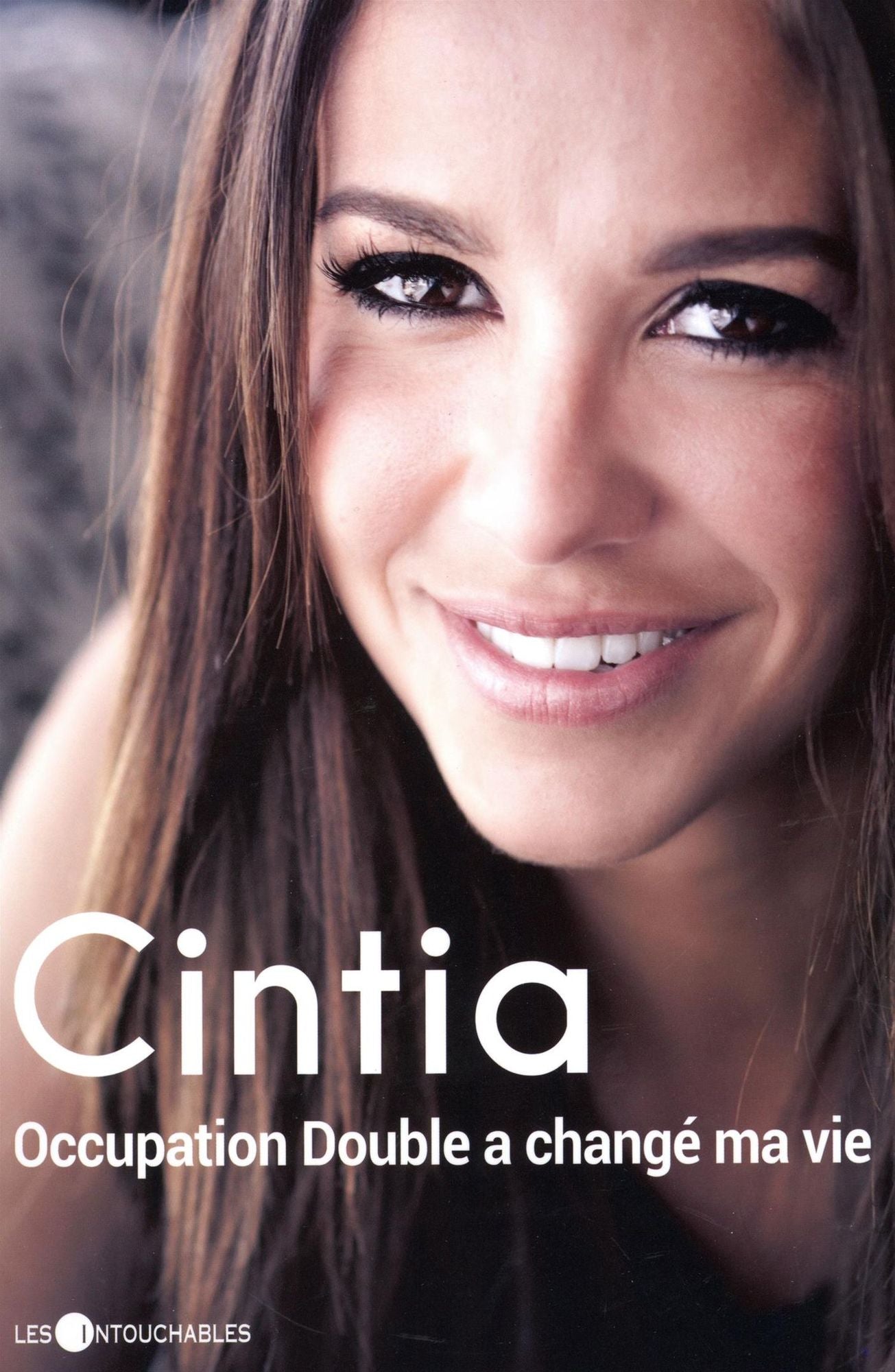 Cintia, Occupation double a changé ma vie