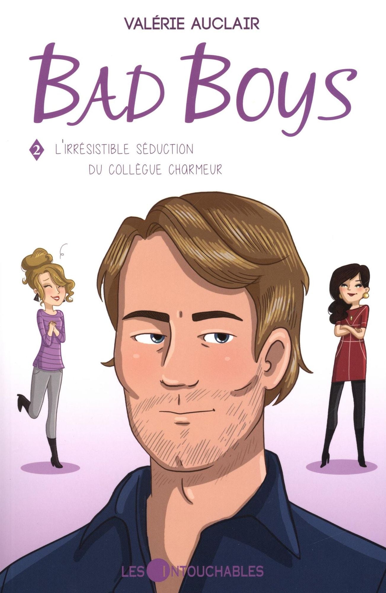Bad Boys 02 : L'irrésistible séduction du collègue charmeur