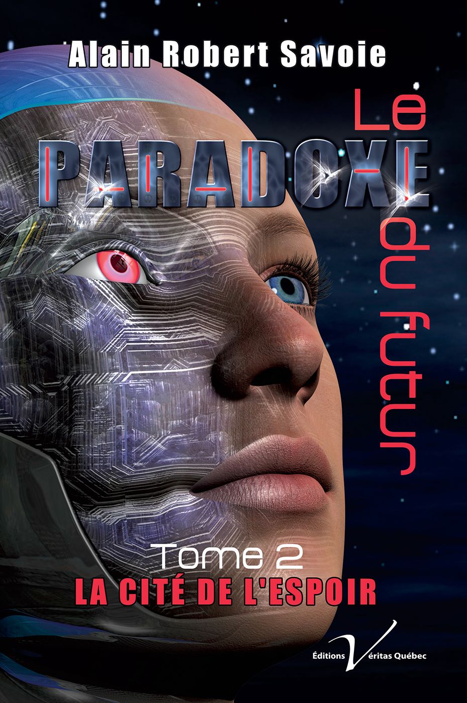 Le paradoxe du futur, tome 2 : La cité de l'espoir: La cité de l'espoir