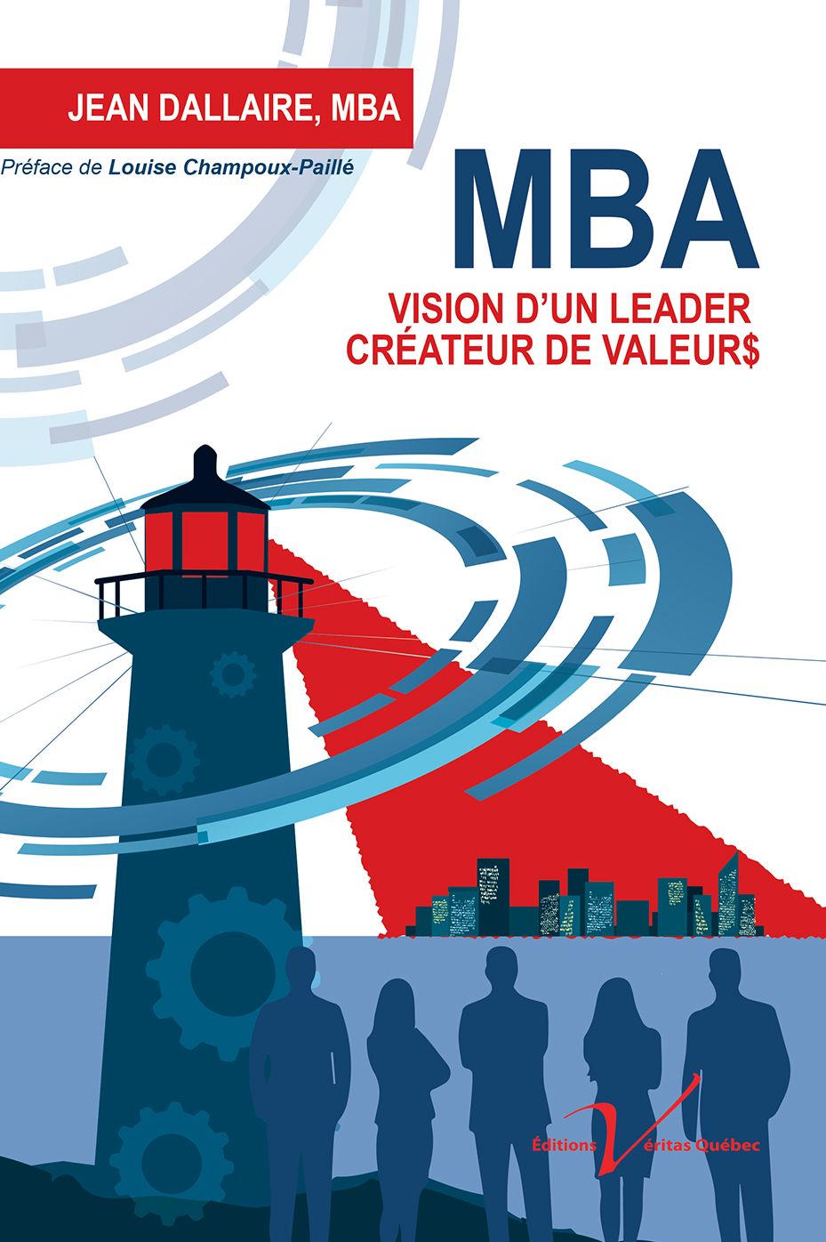 MBA : Vision d'un leader créateur de valeurs