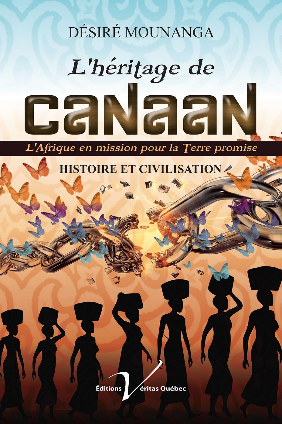 L'héritage de Canaan: L'Afrique en mission pour la Terre promise