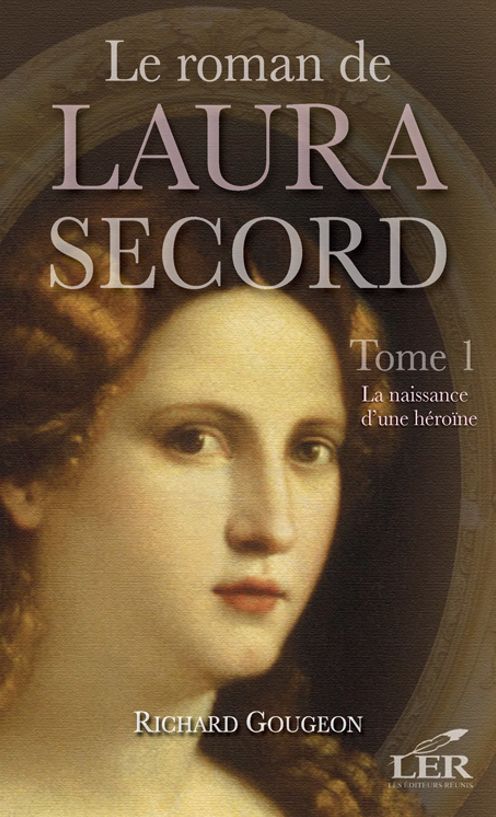 Le roman de Laura Secord 1 : La naissance d'une héro