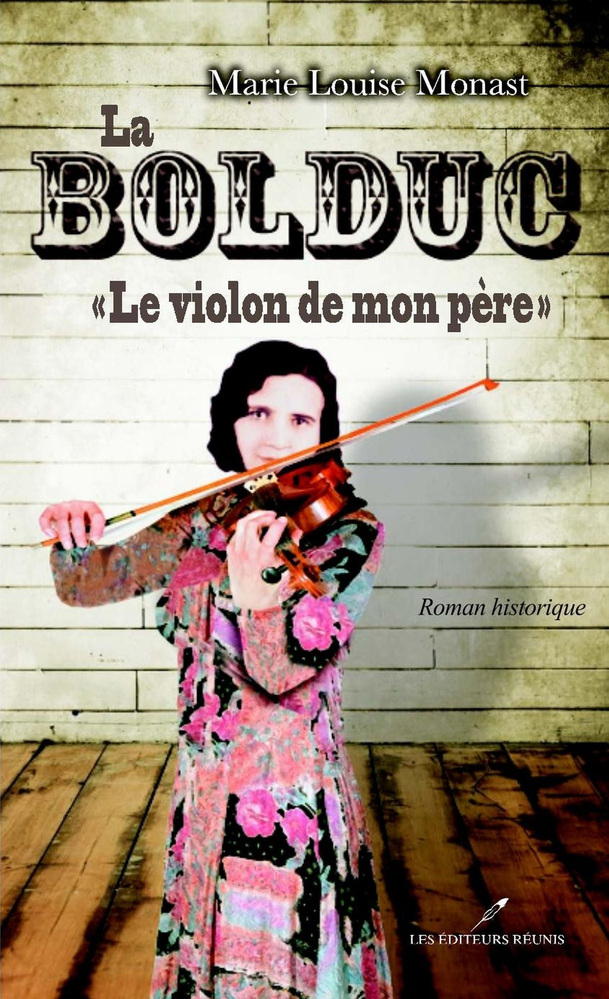 La Bolduc : Le violon de mon père