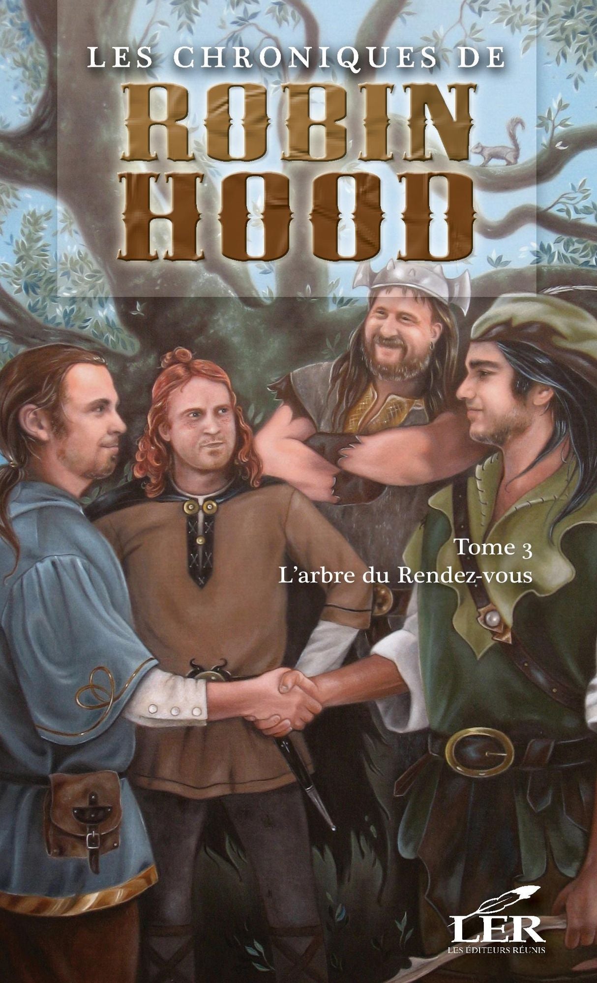 Les chroniques de Robin Hood 3 : L'arbre du Rendez-vous