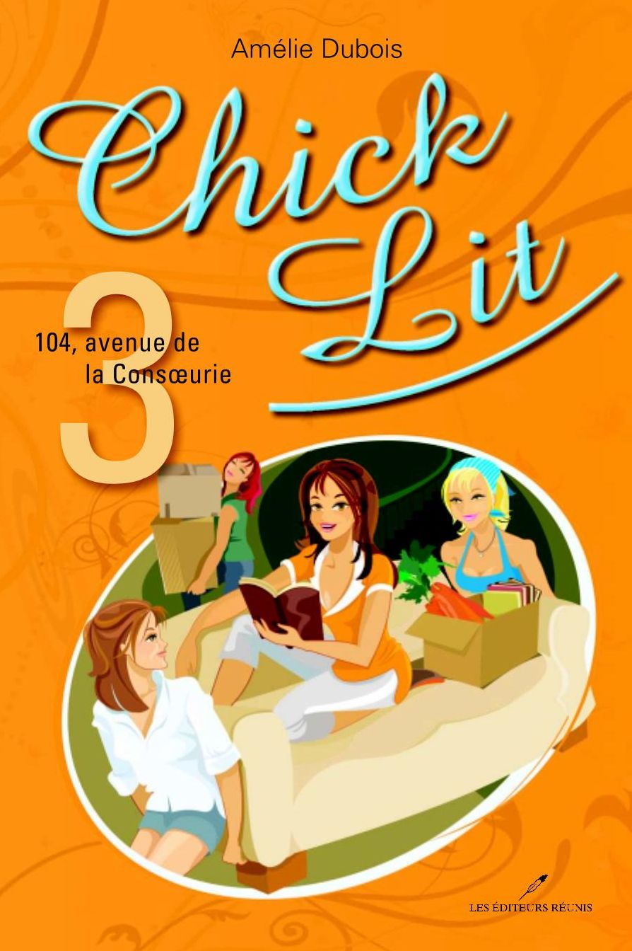 Chick Lit 03 : 104, avenue de la Consoeurie