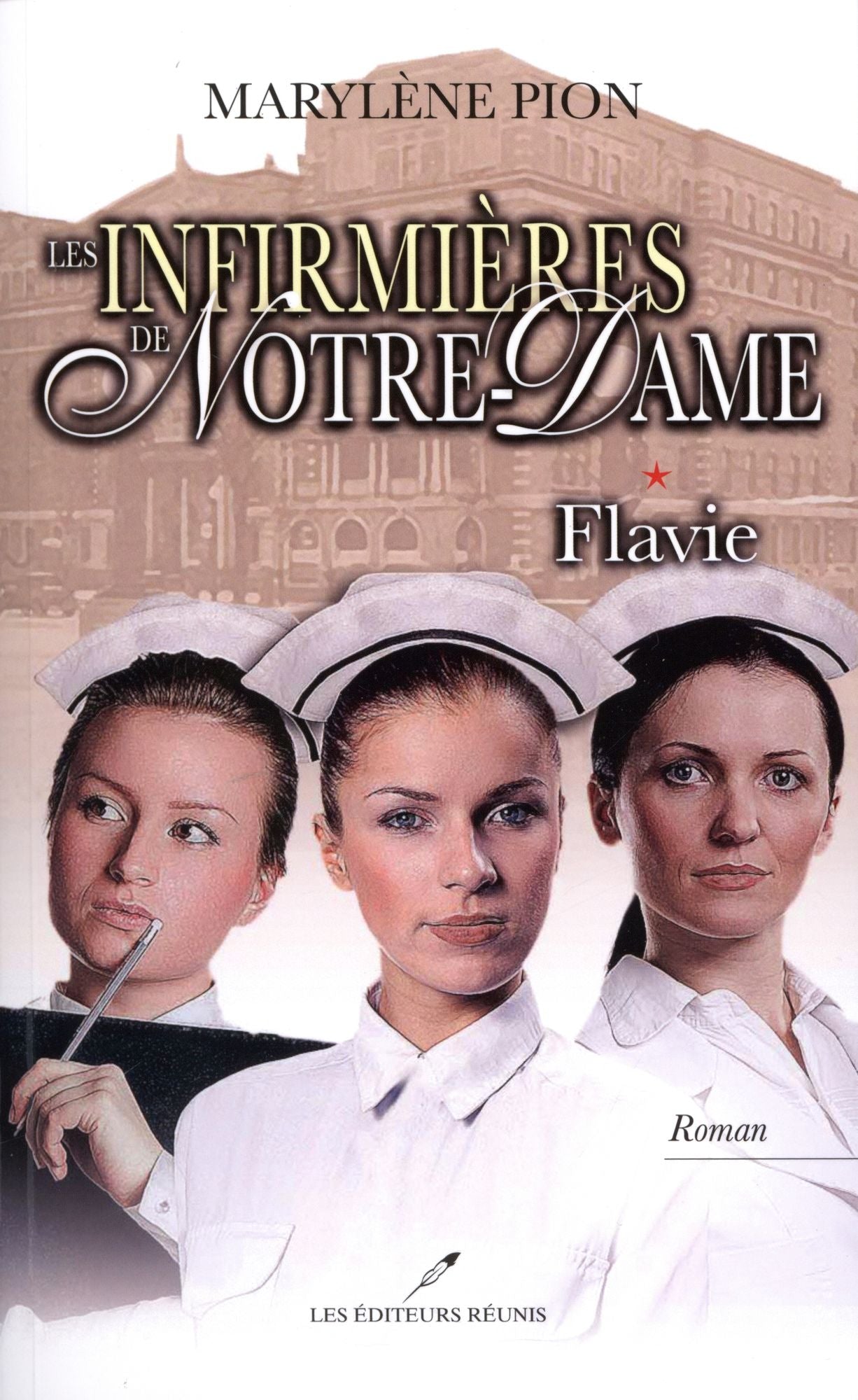 Les infirmières de Notre-Dame 1 : Flavie