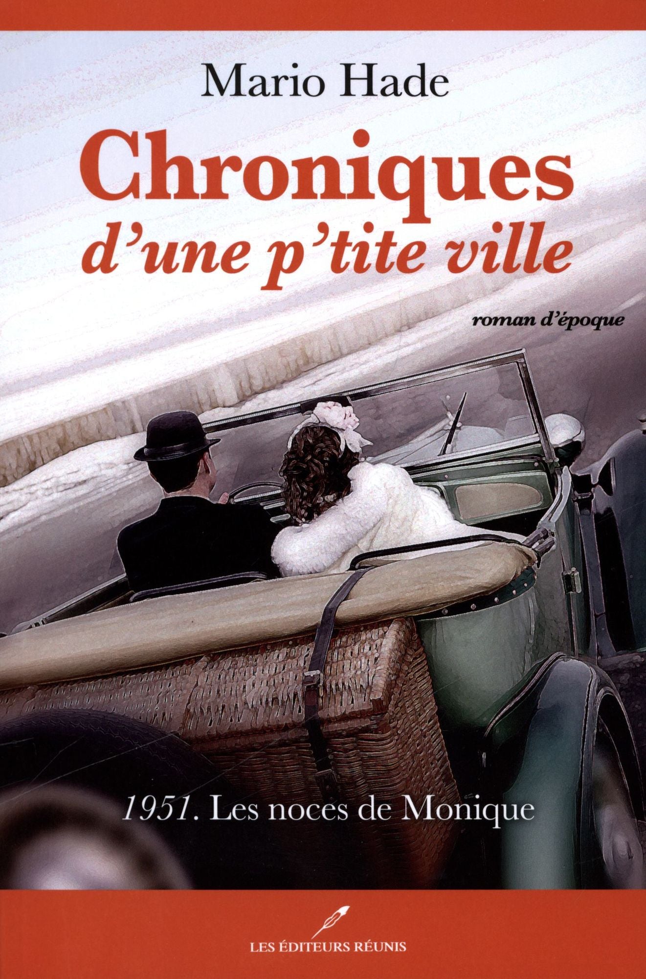 Chroniques d'une p'tite ville 02 : 1951. Les noces de Monique