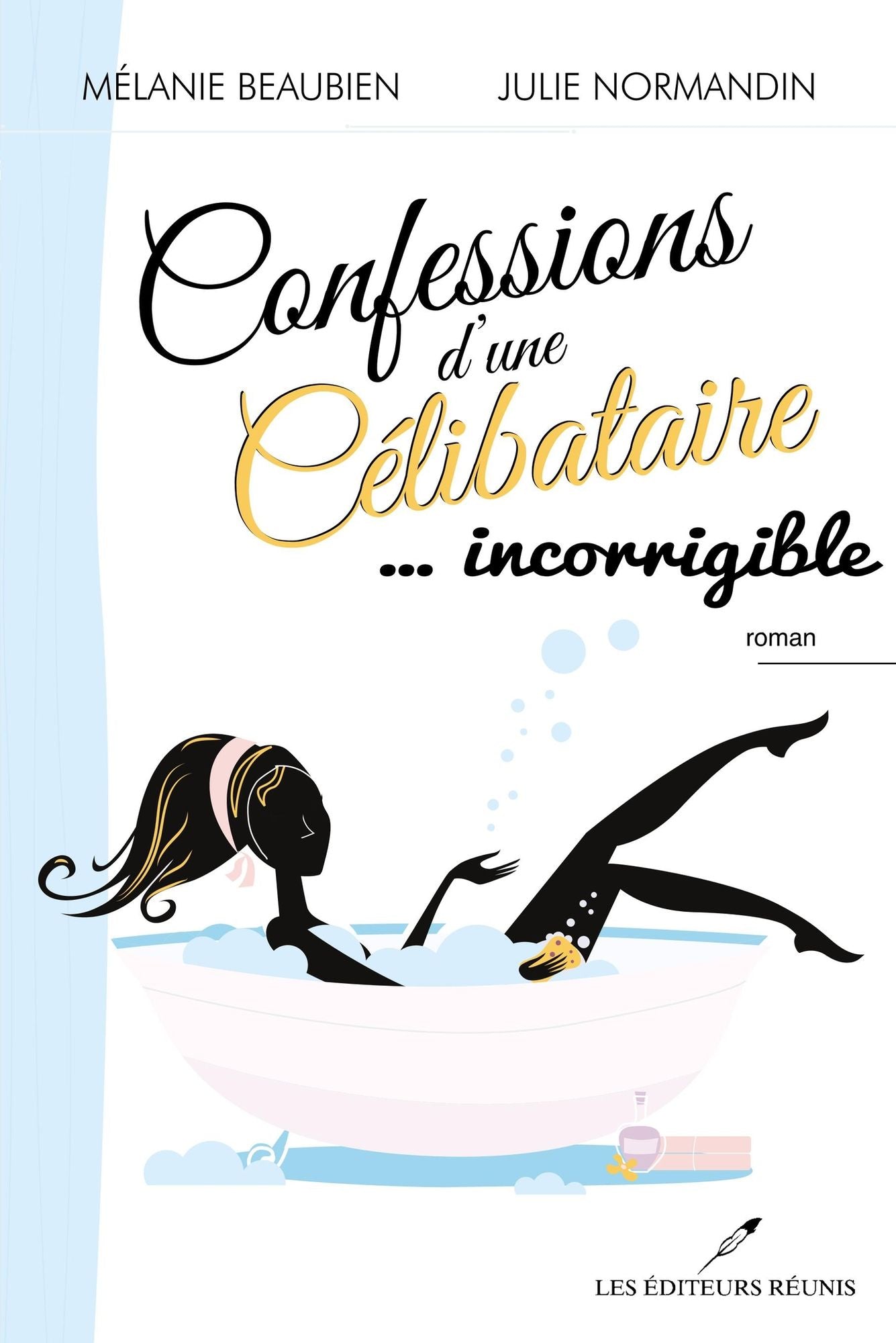 Confessions d'une célibataire 02 ... incorrigible
