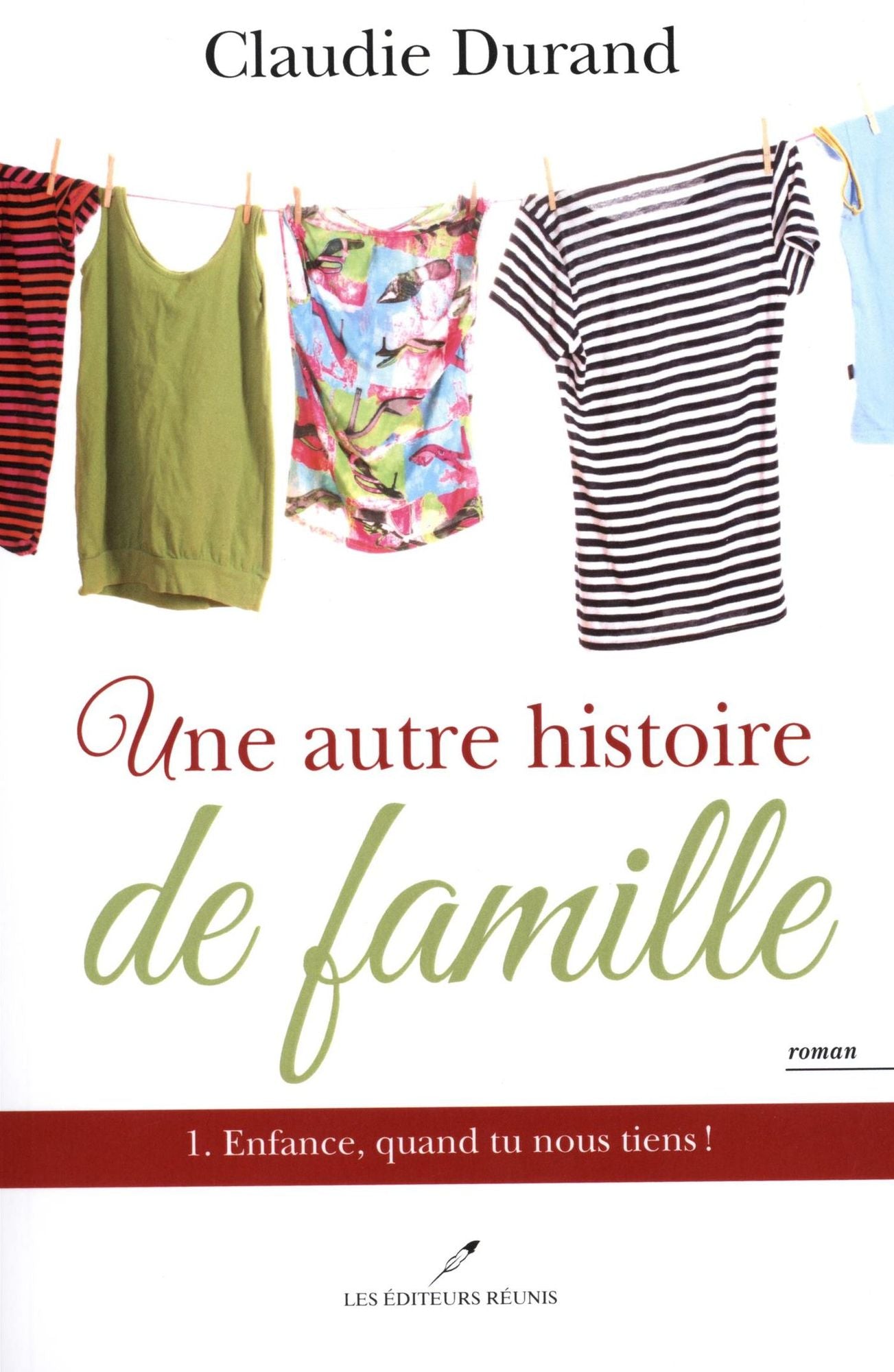 Une autre histoire de famille 01 : Enfance, quand tu nous tiens!