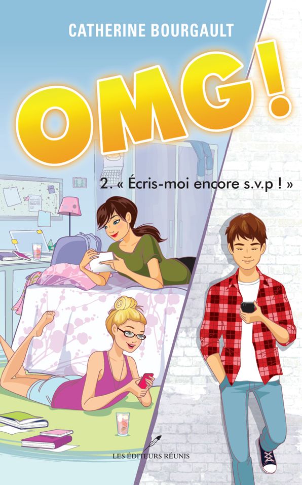 OMG! 02 : Ecris-moi encore s.v.p.!