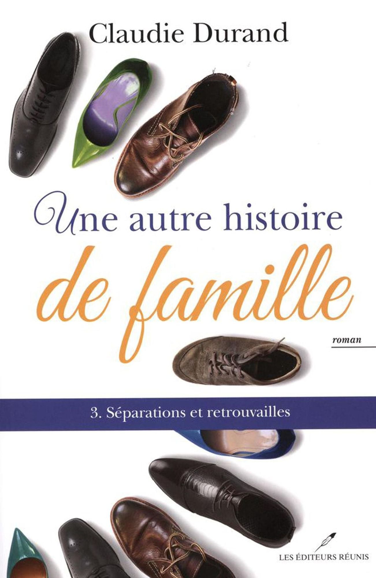 Une autre histoire de famille 03 Séparations et ...