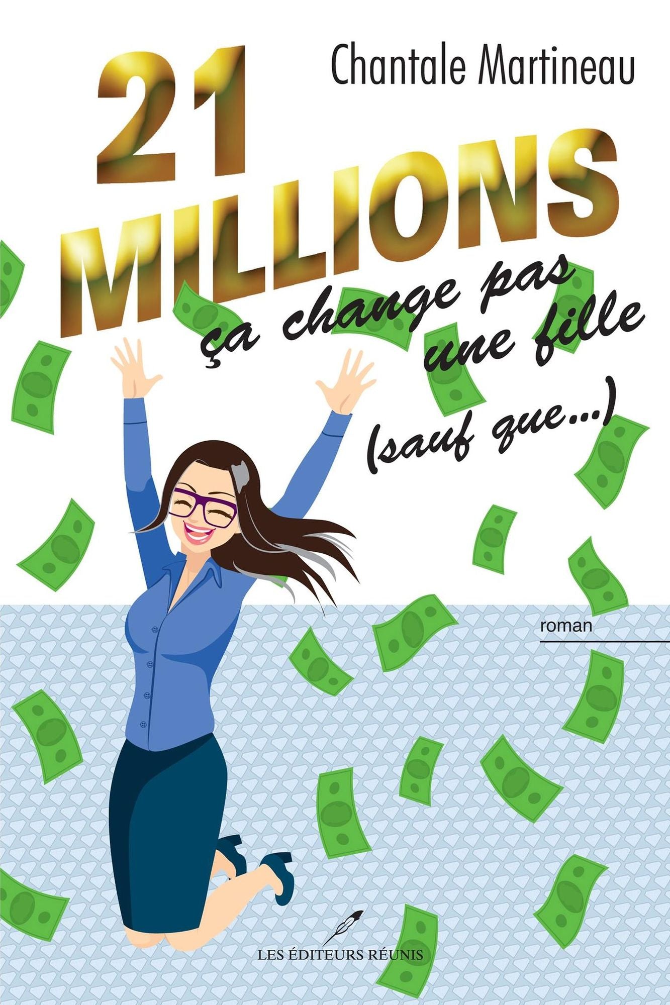 21 millions ça change pas unefille (sauf que...)
