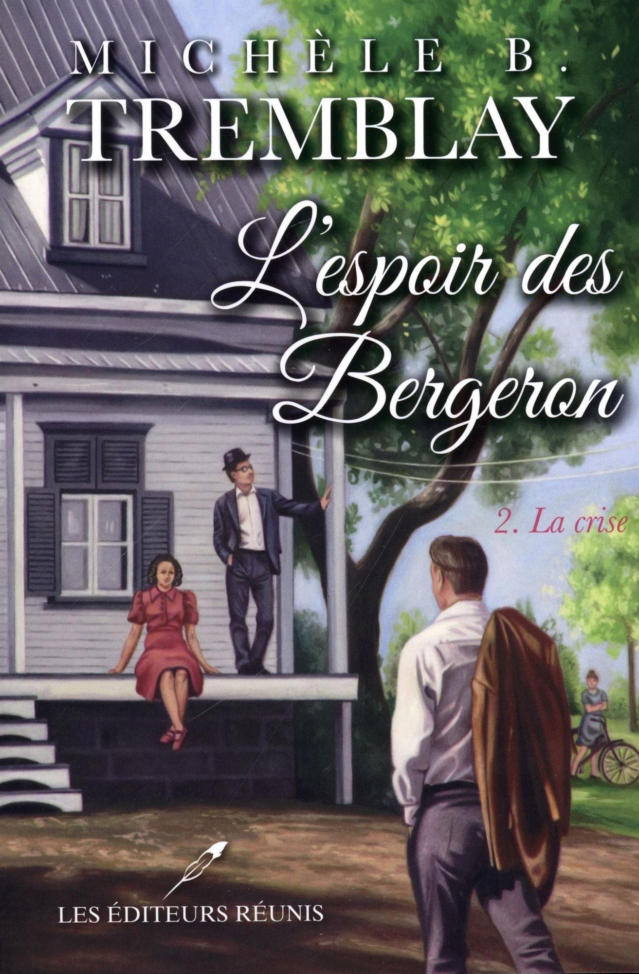 L'espoir des Bergeron 02 : La crise