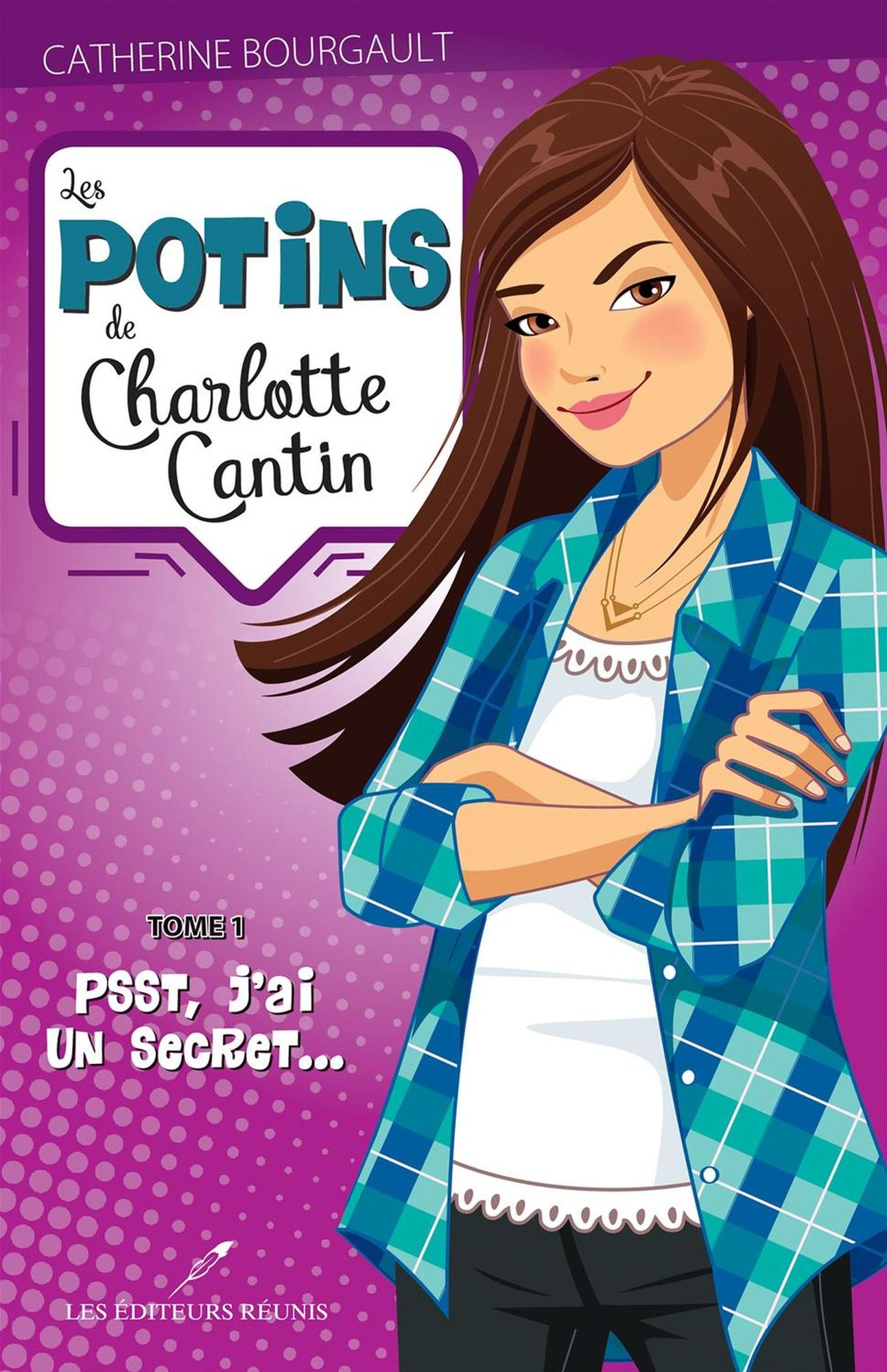 Les potins de Charlotte Cantin 01 : Psst, j'ai un secret...